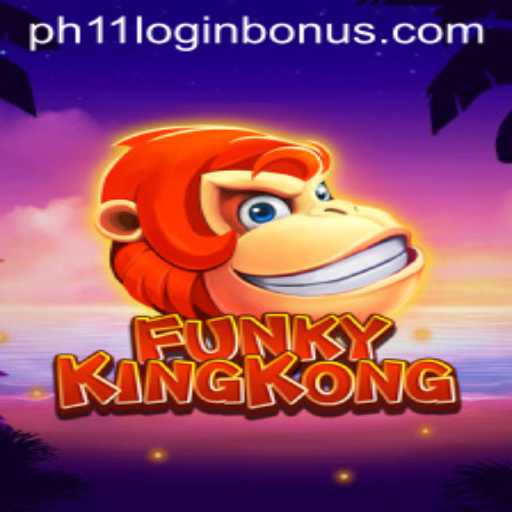 Dive into the World of FunkyKingKong: A New Era of Gaming Adventure with PH11 Login Bonus