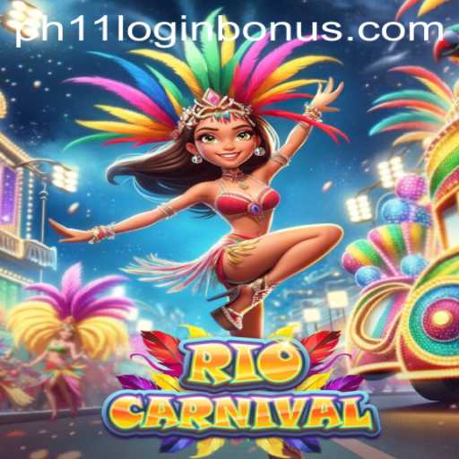 Unveiling the Excitement of RioCarnival Game and the ph11 Login Bonus